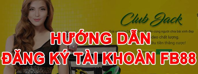 Huong dan dang ky tai khoan FB88 hinh anh 1