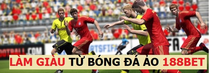 Cach choi bong da ao tai 188Bet hinh anh 1