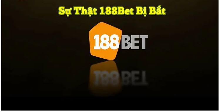 188bet bi bat hinh anh 1