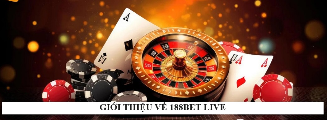 Nha cai 188Bet Live uy tin